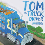 Tom The Truck Driver children's book cover showing illustrated truck driver story set in rural Australia