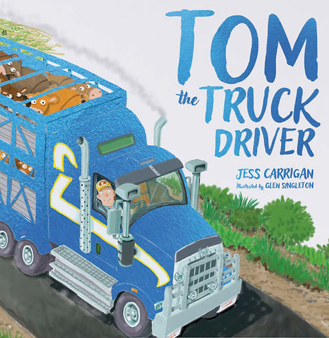 Tom The Truck Driver children's book cover showing illustrated truck driver story set in rural Australia